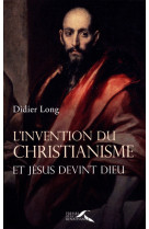 L'invention du christianisme