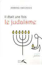 Il était une fois le judaïsme