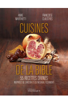 Cuisines de la bible - 55 recettes divines