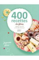 400 recettes de fêtes