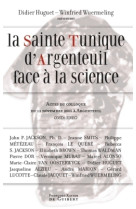 La sainte tunique d'argenteuil face à la science