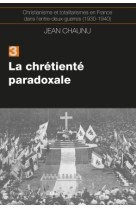 La chrétiente paradoxale