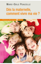 Dès la maternelle, comment vivre ma vie ?