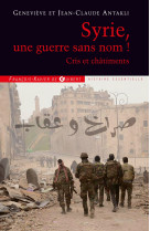 Syrie, une guerre sans nom !