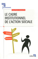 Le cadre institutionnel de l'action sociale