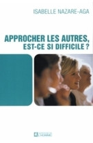 Approcher les autres est-ce si difficile