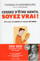 Cessez d'être gentil, soyez vrai + dvd offert nc