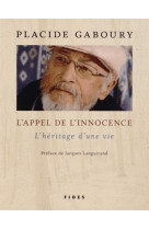 Appel de l'innocence (l'), l'heritage d'une vie