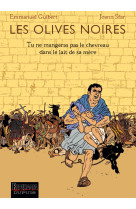 Les olives noires - tome 3 - tu ne mangeras pas le chevreau dans le lait de sa mère