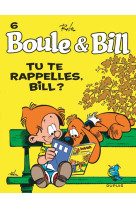 Boule et bill - tome 6 - tu te rappelles, bill ?