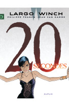 Largo winch - tome 20 - 20 secondes