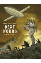 Dent d'ours - tome 6 - silbervogel