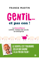 Gentil... et pas con !