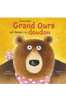 Comment grand ours est devenu un doudou