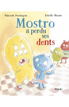 Mostro a perdu ses dents