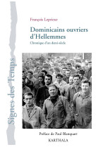 Dominicains ouvriers d'hellemmes - chronique d'un demi-siècle