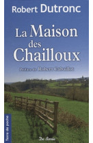 Maison des chailloux (la)