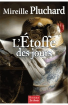 Etoffe des jours (l')