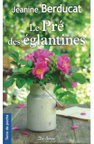 Pre des eglantines (le)