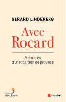 Avec rocard - memoires d'un rocardien de province