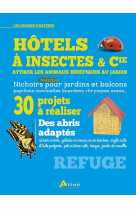 Hôtels à insectes & cie, attirer les animaux bénéfiques au jardin