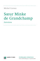 Soeur minke de grandchamp : entretiens