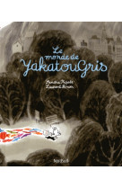 Monde de yakatou gris (le)