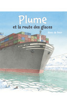 Plume et la route des glaces