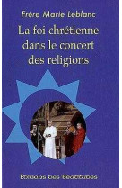 La foi chrétienne dans le concert des religions