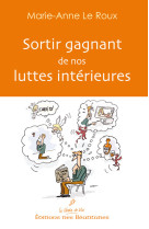 Sortir gagnant de nos luttes intérieures