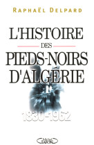 L'histoire des pieds-noirs d'algérie (1830-1962)