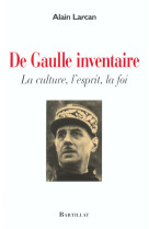 De gaulle inventaire la culture, l'esprit, la foi