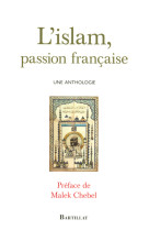 L'islam, passion française une anthologie