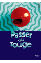 Passer au rouge