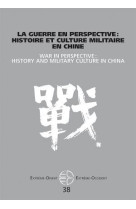 La guerre en perspective : histoire et culture militaire en chine