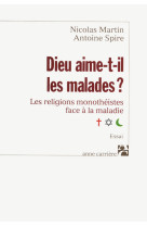 Dieu aime-t-il les malades ?