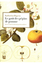 Le goût des pépins de pomme