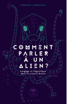 Comment parler à un alien