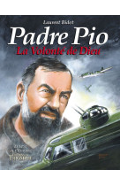 Padre pio, la volonté de dieu