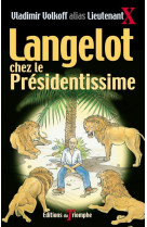 Langelot chez le présidentissime