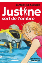 Justine sort de l'ombre