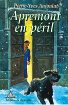 Apremont tome 6 - apremont en péril