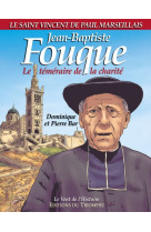 Jean-baptiste fouque, le téméraire de la charité