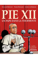 Pie xii, un pape dans la tourmente