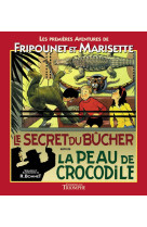 Le secret du bûcher suivi de la peau de crocodile