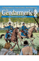 La gendarmerie - de la restauration à la belle époque