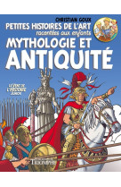 Petites histoires de l'art racontées aux enfants, mythologie et antiquité