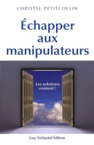 Echapper aux manipulateurs