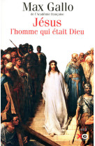 Jésus, l'homme qui était dieu