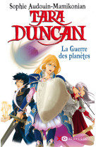 Tara duncan - tome 11 la guerre des planètes